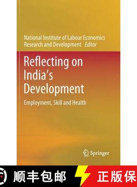 【3-4周达】Reflecting on India's Development : Employment, Skill and Health [9789811314131]
