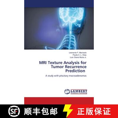 预订 MRI Texture Analysis for Tumor Recurrence Prediction [9786203196504]