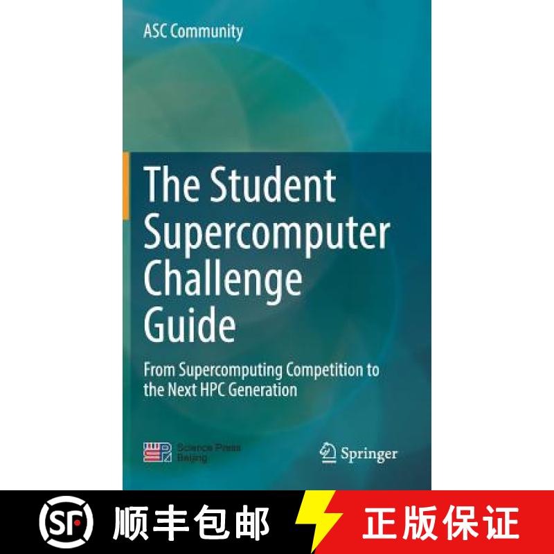 【3-4周达】The Student Supercomputer Challenge Guide : From Supercomputing Competition to the Next HP... [9789811037306]