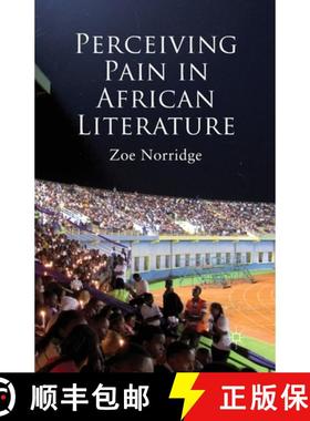 【3-4周达】Perceiving Pain in African Literature [9781349349630]