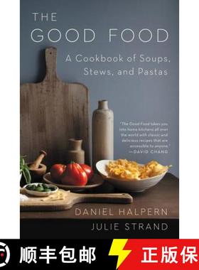 【3-4周达】The Good Food: A Cookbook of Soups, Stews, and Pastas [9780062879691]