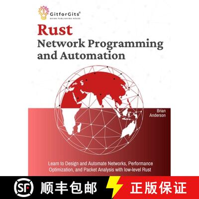 【3-4周达】Rust for Network Programming and Automation: Learn to Design and Automate Networks, Perfor... [9788196228538]
