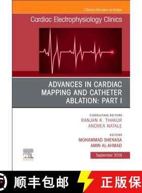 【3-4周达】Advances in Cardiac Mapping and Catheter Ablation: Part I, an Issue of Cardiac Electrophys... [9780323683470]