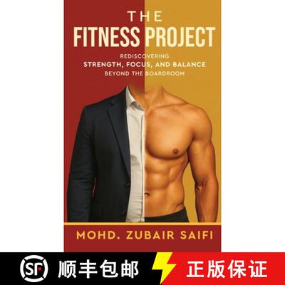 【3-4周达】The Fitness Project - Rediscovering Strength, Focus, and Balance Beyond the Boardroom [9789347472657]