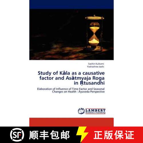 预订 Study of Kāla as a causative factor and Asātmyaja Roga in Ŗtusandhi [9783843365352]