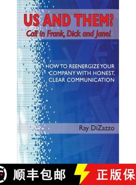 预订 US AND THEM? Call in Frank, Dick and Jane!: How To Reenergize Your Company with Honest, Clear Co... [9780964880092]