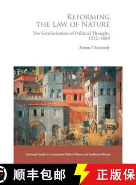 【3-4周达】Reforming the Law of Nature: Natural Law in the Reformed Tradition and the Secularisation ... [9781474493987]