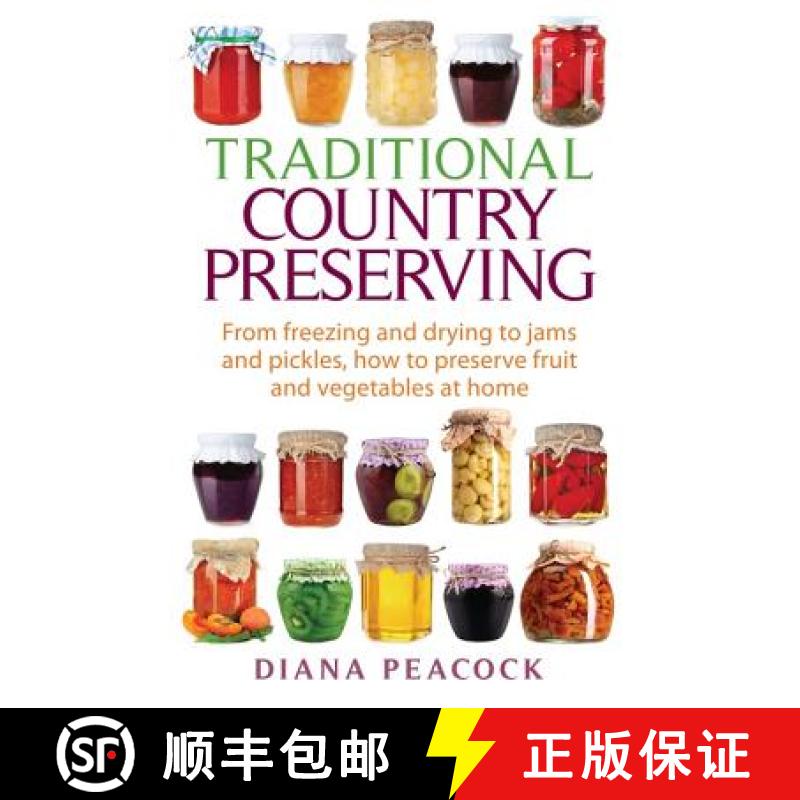 【3-4周达】Traditional Country Preserving: From freezing and drying to jams and pickles, how to prese... [9780716023715]