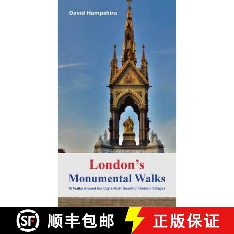 【3-4周达】London's Monumental Walks: 15 Walks Taking in the City's Best Monuments, Statues and Memor... [9781909282957]
