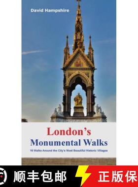 【3-4周达】London's Monumental Walks: 15 Walks Taking in the City's Best Monuments, Statues and Memor... [9781909282957]