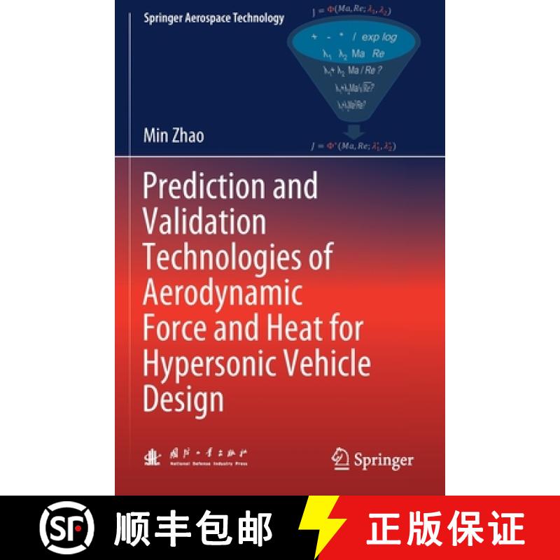 【3-4周达】Prediction and Validation Technologies of Aerodynamic Force and Heat for Hypersonic Vehicl... [9789813365285]