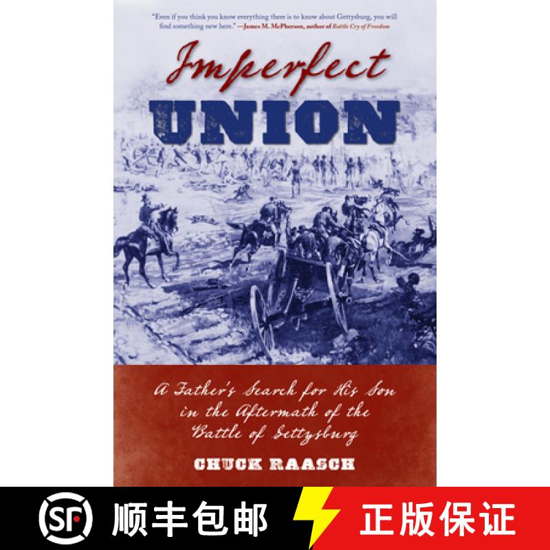 【3-4周达】Imperfect Union : A Father's Search for His Son in the Aftermath of the Battle of Gettysburg [9780811739863]