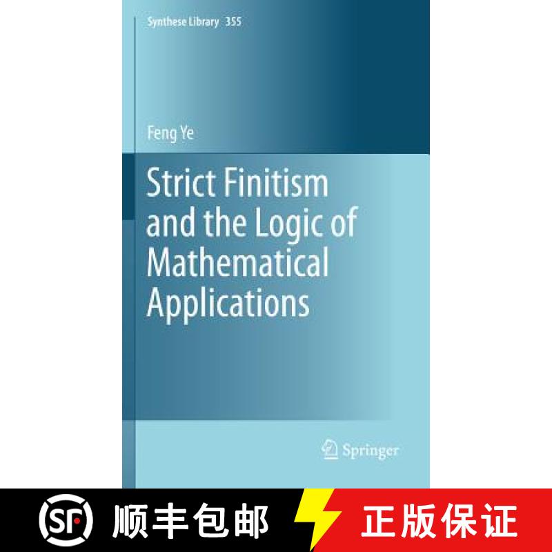 【3-4周达】Strict Finitism and the Logic of Mathematical Applications [9789400713468]
