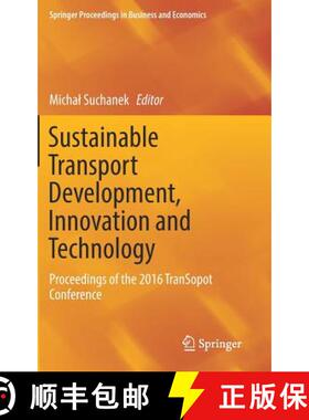 【3-4周达】Sustainable Transport Development, Innovation and Technology : Proceedings of the 2016 Tra... [9783319514260]