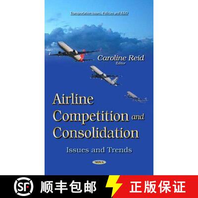 【3-4周达】精装 Airline Competition and Consolidation: Issues and Trends [9781634631198]