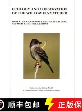 预订 Ecology and Conservation of the Willow Flycatcher [9781891276361]