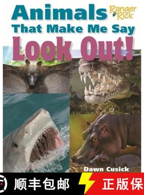 【3-4周达】Animals That Make Me Say Look Out! (National Wildlife Federation) [9781623540807]