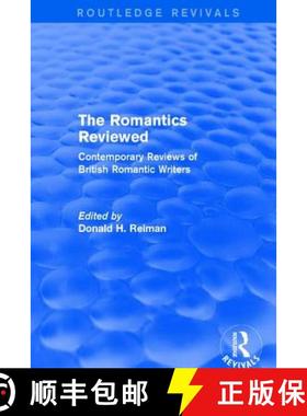 【3-4周达】The Romantics Reviewed: Contemporary Reviews of British Romantic Writers [9781138688773]