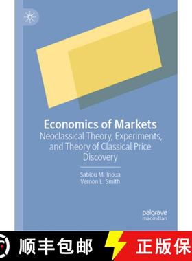 【3-4周达】Economics of Markets : Neoclassical Theory, Experiments, and Theory of Classical Price Dis... [9783031084270]