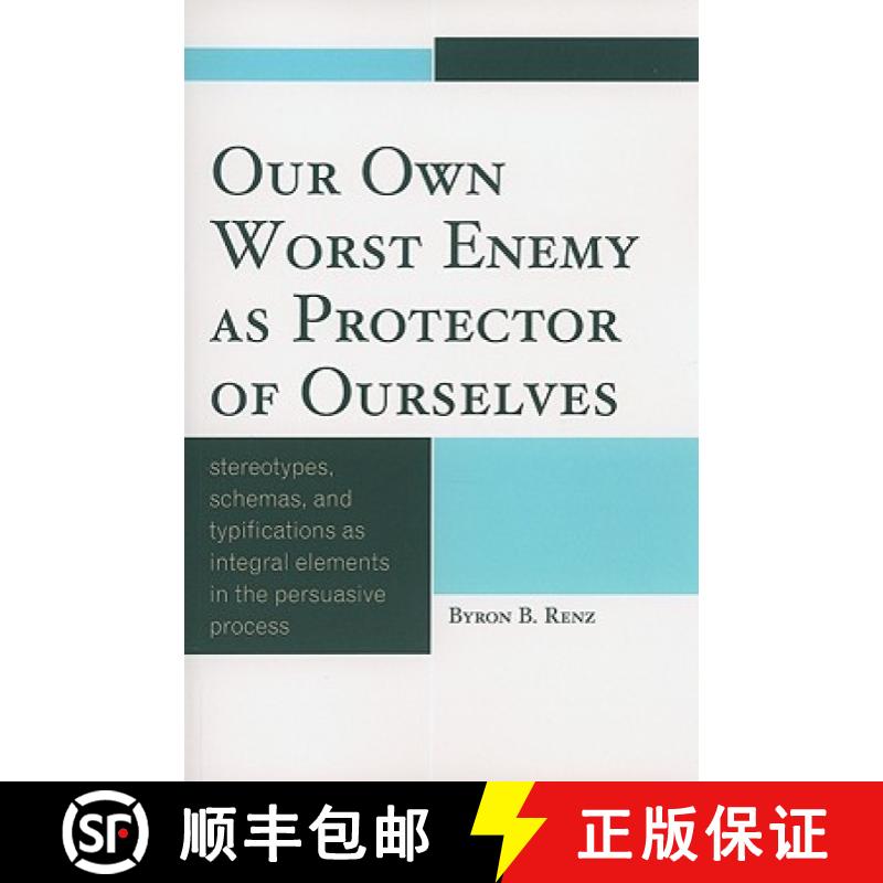 【3-4周达】Our Own Worst Enemy as Protector of Ourselves : Stereotypes, Schemas, and Typifications as... [9780761847045]