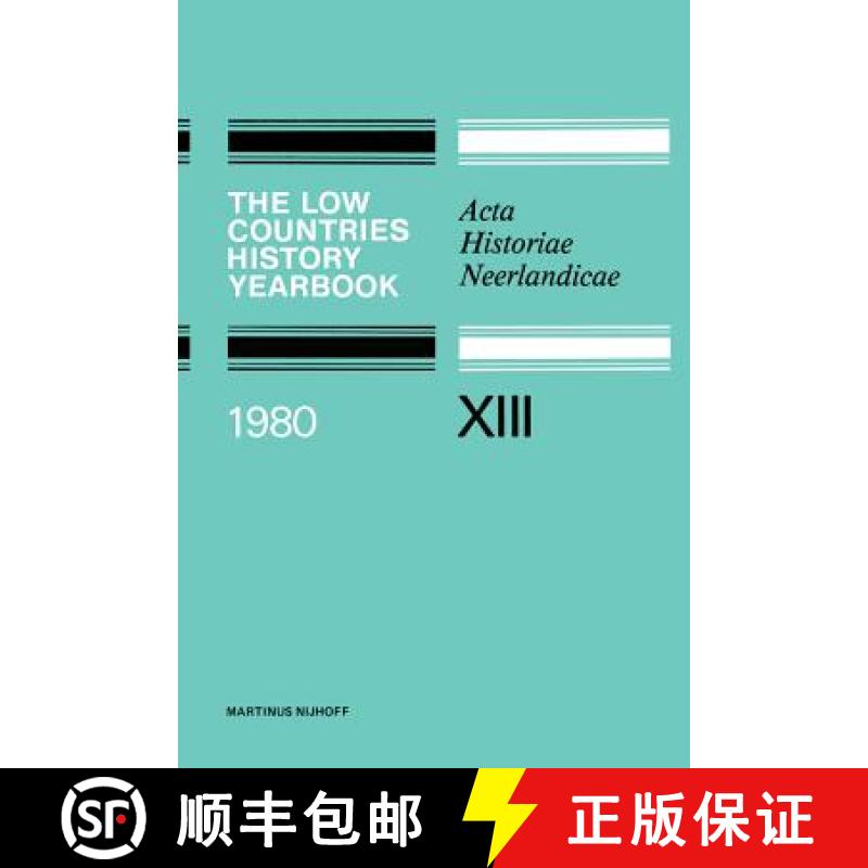 【3-4周达】The Low Countries History Yearbook 1980: ACTA Historiae Neerlandicae XIII [9789400983601]