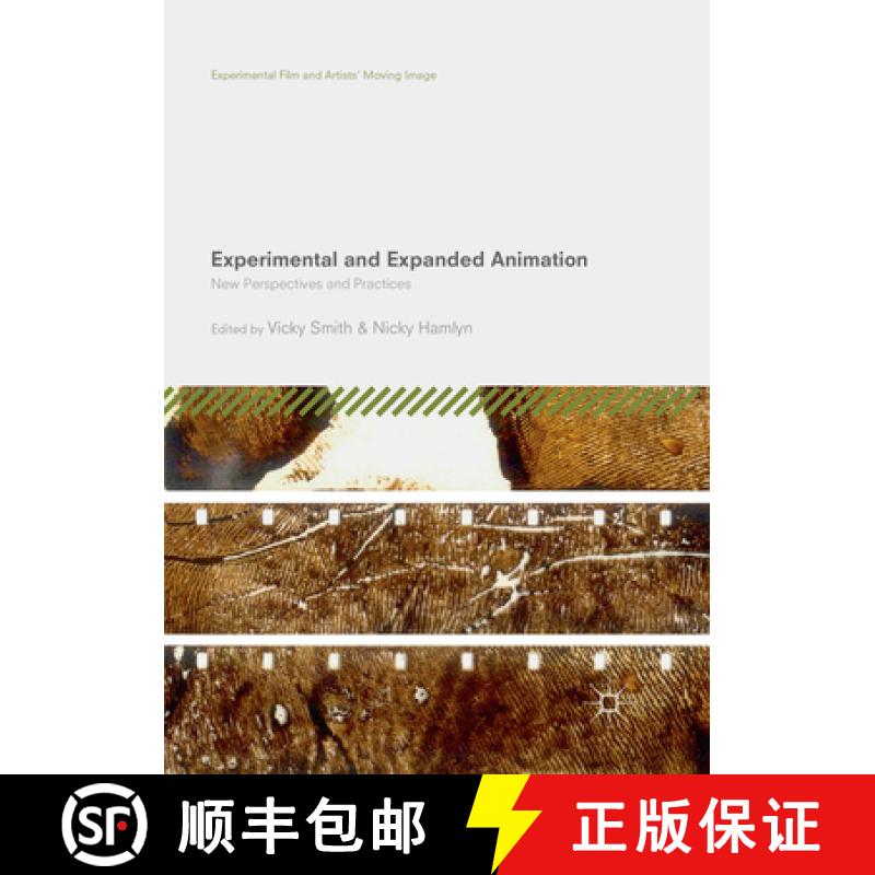 【3-4周达】Experimental and Expanded Animation: New Perspectives and Practices [9783030088774]
