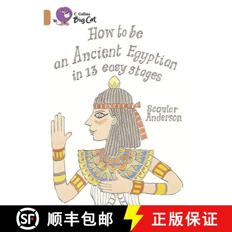 【3-4周达】How to Be an Ancient Egyptian in 13 Easy Stages: Band 12/Copper [9780007336258]