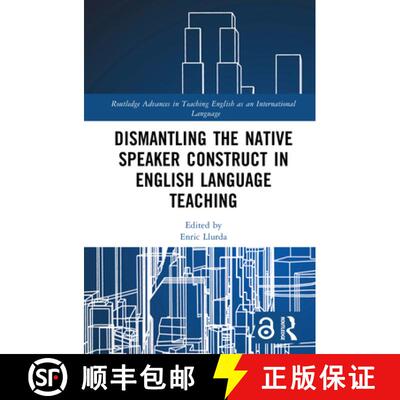 【3-4周达】精装 Dismantling the Native Speaker Construct in English Language Teaching [9781032547930]