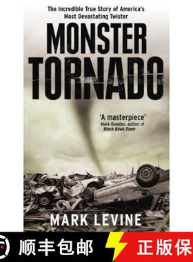 【3-4周达】Monster Tornado : The Incredible True Story of America's Most Devastating Twister [9780091900663]