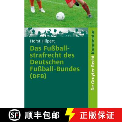 【3-4周达】精装 Fussballstrafrecht des Deutschen Fussball-Bundes (DFB): Kommentar Zur Rechts- Und Ver... [9783899495591]