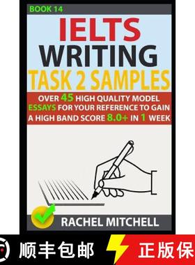 预订 Ielts Writing Task 2 Samples: Over 45 High Quality Model Essays for Your Reference to Gain a Hig... [9781973268000]