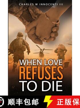 预订 When Love Refuses To Die [9780578578767]