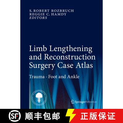【3-4周达】精装 Limb Lengthening and Reconstruction Surgery Case Atlas: Trauma • Foot and Ankle - Li... [9783319180250]