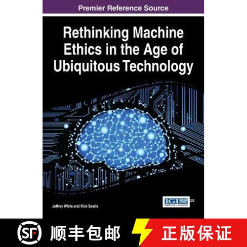 【3-4周达】精装 Rethinking Machine Ethics in the Age of Ubiquitous Technology [9781466685925]
