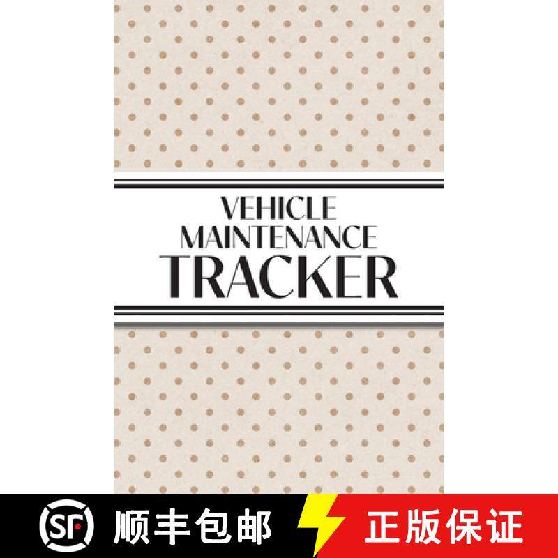 【3-4周达】Vehicle Maintenance Tracker (Neutral Polka Dots): 6x9 4 Car Maintenance Tracker with 30 En... [9781834120690]