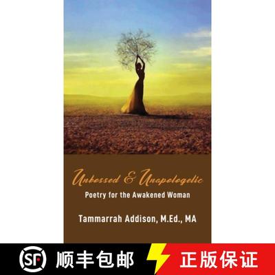预订 Unbossed & Unapologetic: Poetry for the Awakened Woman [9781732617735]
