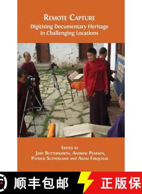 【3-4周达】Remote Capture: Digitising Documentary Heritage in Challenging Locations [9781783744749]