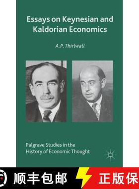 【3-4周达】Essays on Keynesian and Kaldorian Economics [9781137409478]