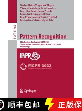【3-4周达】Pattern Recognition : 14th Mexican Conference, MCPR 2022, Ciudad Juárez, Mexico, June 22-... [9783031077494]