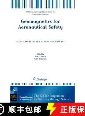 【3-4周达】Geomagnetics for Aeronautical Safety: A Case Study in and Around the Balkans [9781402050237]