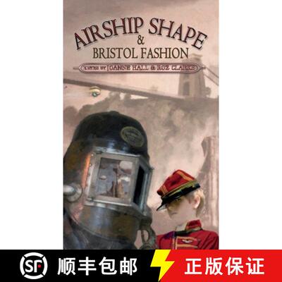 【3-4周达】Airship Shaped & Bristol Fashion [9781908039293]