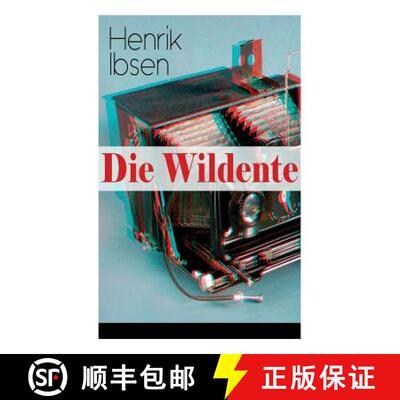 【3-4周达】Die Wildente: Eines der bekanntesten Stücke der skandinavischen Dramatik (Mit Biografie d... [9788027318094]