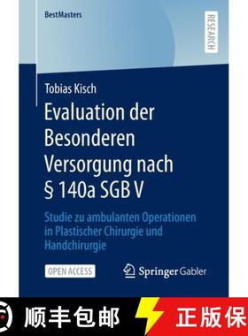 【3-4周达】Evaluation der Besonderen Versorgung nach § 140a SGB V : Studie zu ambulanten Operationen... [9783658390327]