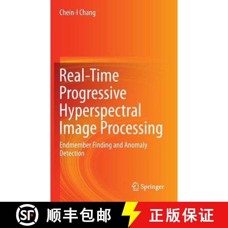 【2-3周达】Real-Time Progressive Hyperspectral Image Processing : Endmember Finding and Anomaly Detec... [9781441961860]