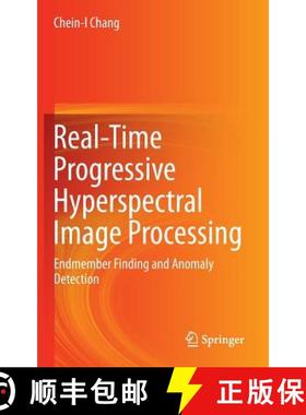 【3-4周达】Real-Time Progressive Hyperspectral Image Processing : Endmember Finding and Anomaly Detec... [9781441961860]