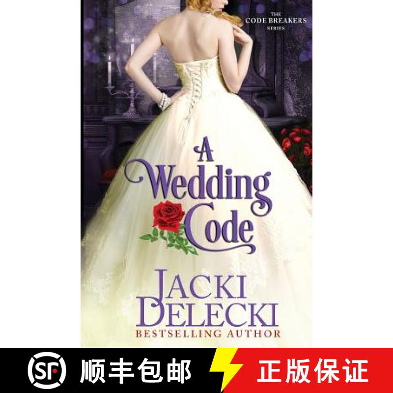 【3-4周达】A Wedding Code: Book 5 in the Romantic, Regency Suspense Code Breaker Series [9780997189117]