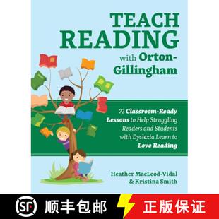 【3-4周达】Teach Reading with Orton-Gillingham: 72 Classroom-Ready Lessons to Help Struggling Readers... [9781646041015]