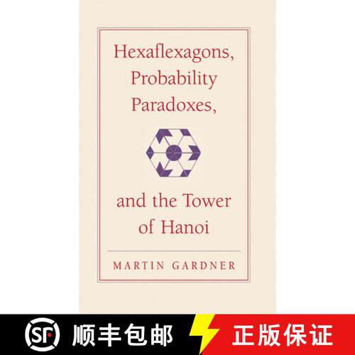 【3-4周达】精装 Hexaflexagons, Probability Paradoxes, and the Tower of Hanoi: Martin Gardner's First ... [9780521756150]