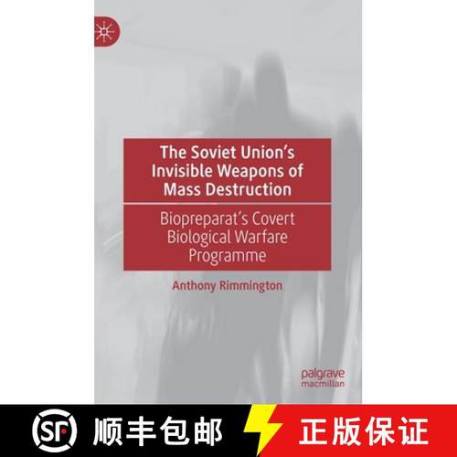 【3-4周达】The Soviet Union's Invisible Weapons of Mass Destruction : Biopreparat's Covert Biological... [9783030828813]