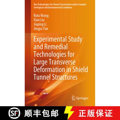 【3-4周达】精装 Experimental Study and Remedial Technologies for Large Transverse Deformation in Shie... [9789819550661]